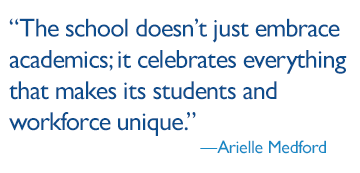 The school doesn't just embrace academics pull quote_Arielle Medford