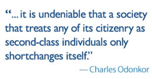 it is undeniable that a society which treats any of its citizenry as second-class individuals only shortchanges itself. 