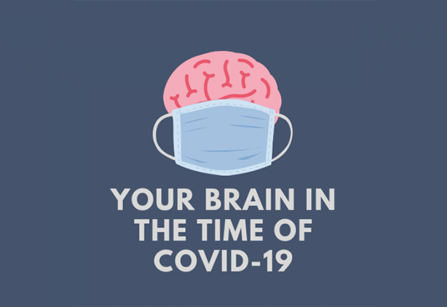 An illustration of a brain wearing a medical mask above the text, "Your brain in the time of COVID-19."